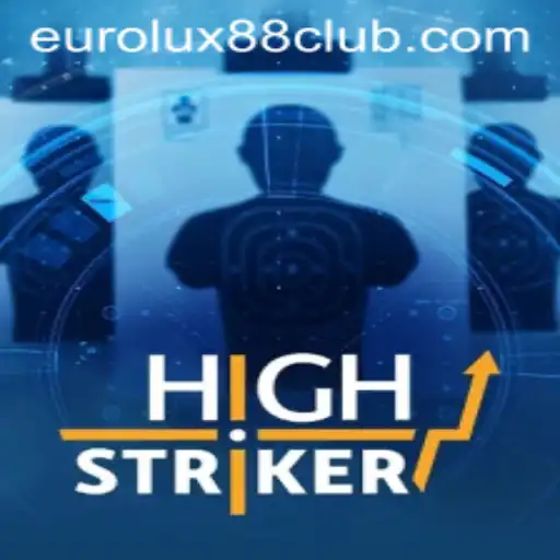 Exploring HighStriker: A Comprehensive Guide to EuroLux88's Thrilling Game