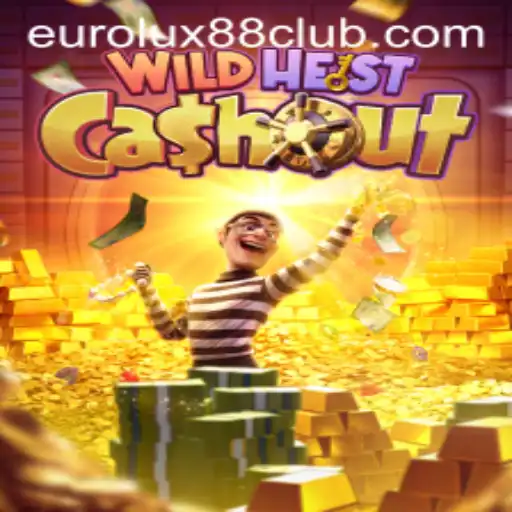 Exploring WildHeistCashout: The Thrilling Game Taking EuroLux88 by Storm