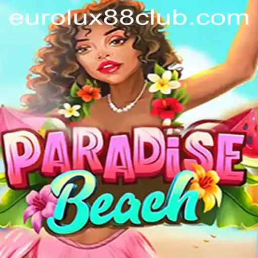 Discovering ParadiseBeach: A Tropical Escape with EuroLux88
