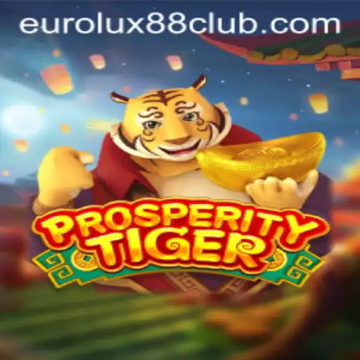 ProsperityTiger: Exploring EuroLux88's Newest Gaming Sensation