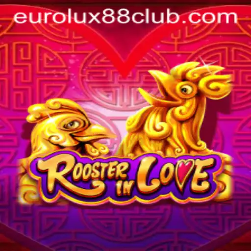 Discovering the Excitement of RoosterInLove: The Game Making Waves with EuroLux88