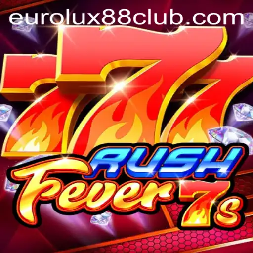 Experience the Thrill of RushFever7s with EuroLux88